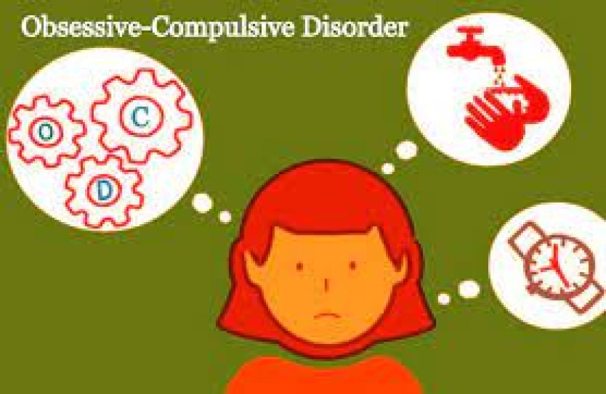 Obscessive Compulsive Disorder (OCD)