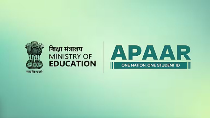 APAAR ID Card: Pioneering a Digitally Empowered Academic Future